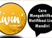 Cara Mengaktifkan Notifikasi Livin Mandiri