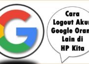 Cara Logout Akun Google Orang Lain di HP Kita