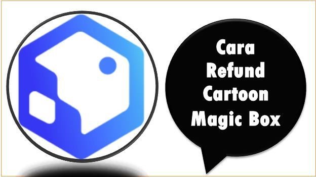 Cara Refund Cartoon Magic Box