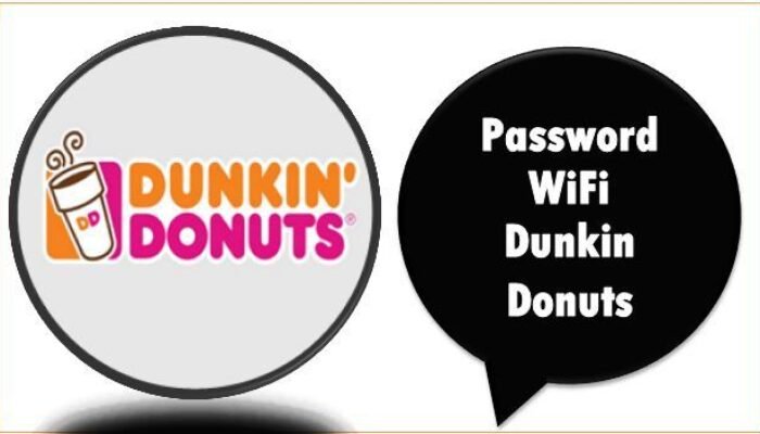 Password WiFi Dunkin Donuts