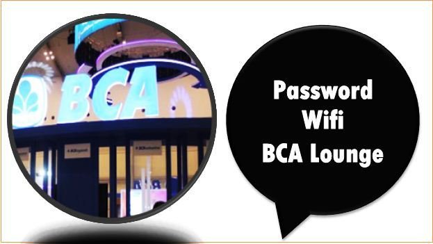 Password Wifi BCA Lounge