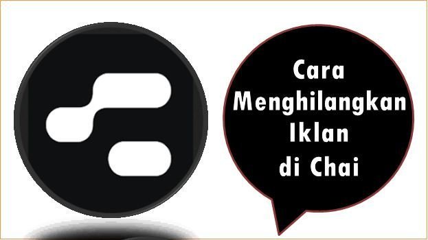 Cara Menghilangkan Iklan di Chai