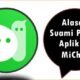 Alasan Suami Punya Aplikasi MiChat