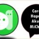 Cara Hapus Akun MiChat