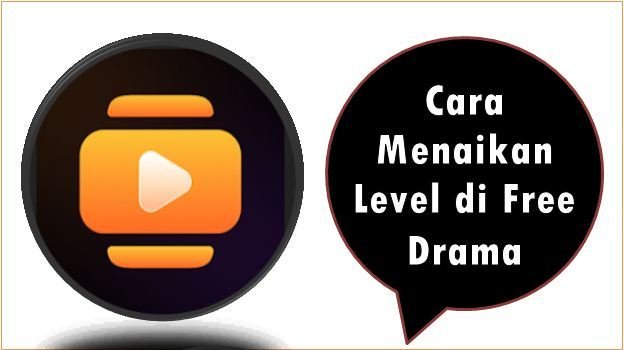 Cara Menaikan Level di Free Drama
