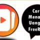Cara Menarik Uang di FreeReel