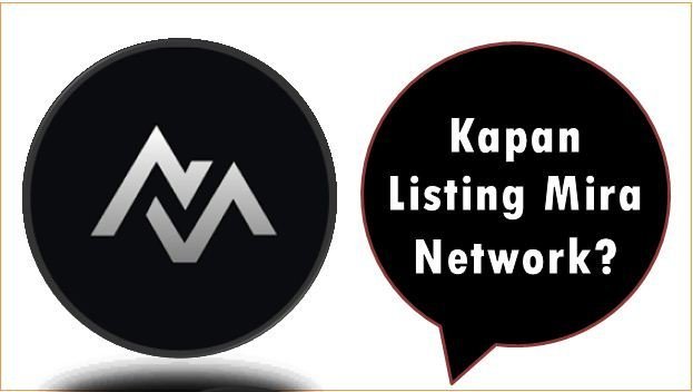 Kapan Listing Mira Network?