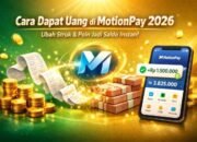 Cara Dapat Uang di MotionPay Terbaru 2026