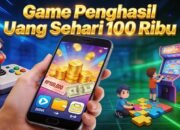 Game Penghasil Uang Sehari 100 Ribu
